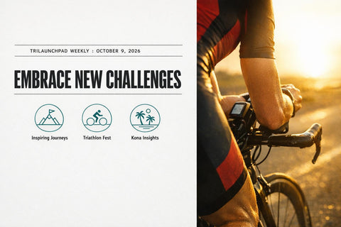 Embrace New Challenges Fearlessly — TriLaunchpad Weekly, October 9, 2026
