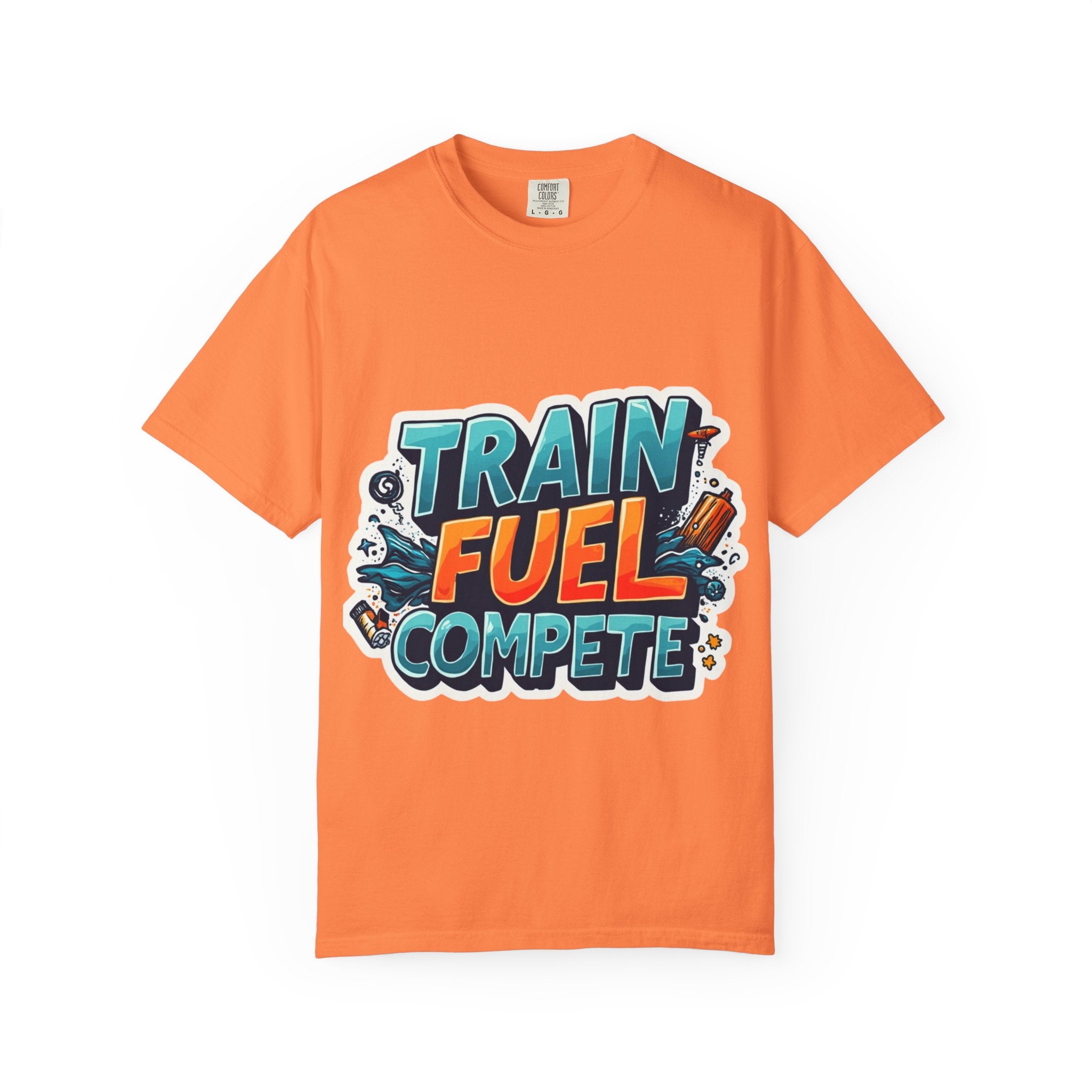 Train, Fuel, Compete T-Shirt | Unisex Garment-Dyed Tee for Fitness Lovers, Workout Gear, Athletic Apparel, Casual Style
