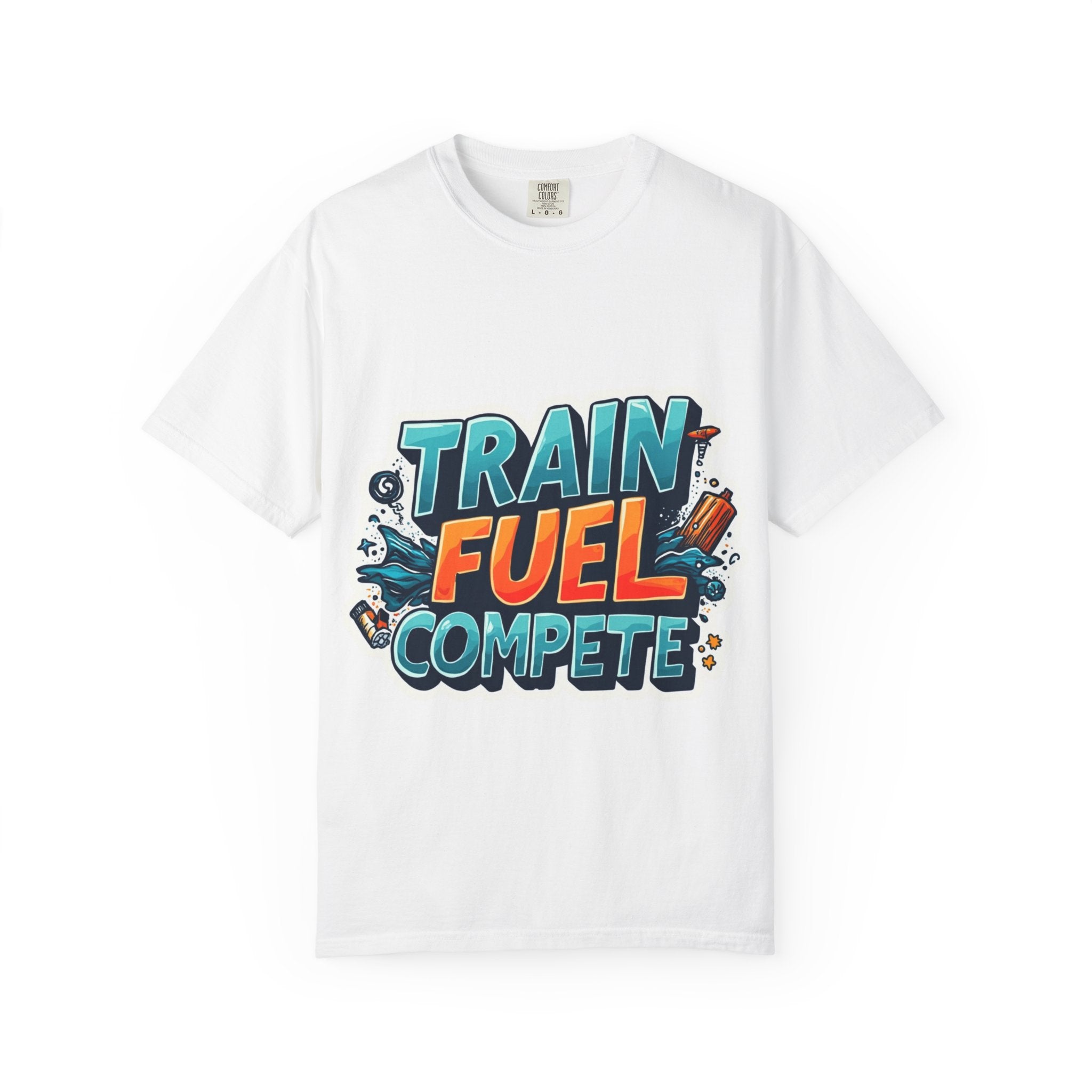 Train, Fuel, Compete T-Shirt | Unisex Garment-Dyed Tee for Fitness Lovers, Workout Gear, Athletic Apparel, Casual Style