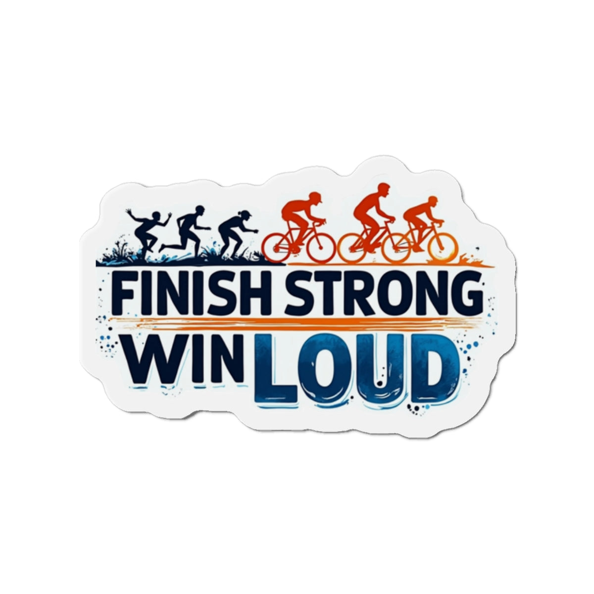 Athletic Die-Cut Magnet - Finish Strong Win Loud Motivation, Inspirational Decor, Fitness Gift, Sports Refrigerator Magnet, Running Wall Art