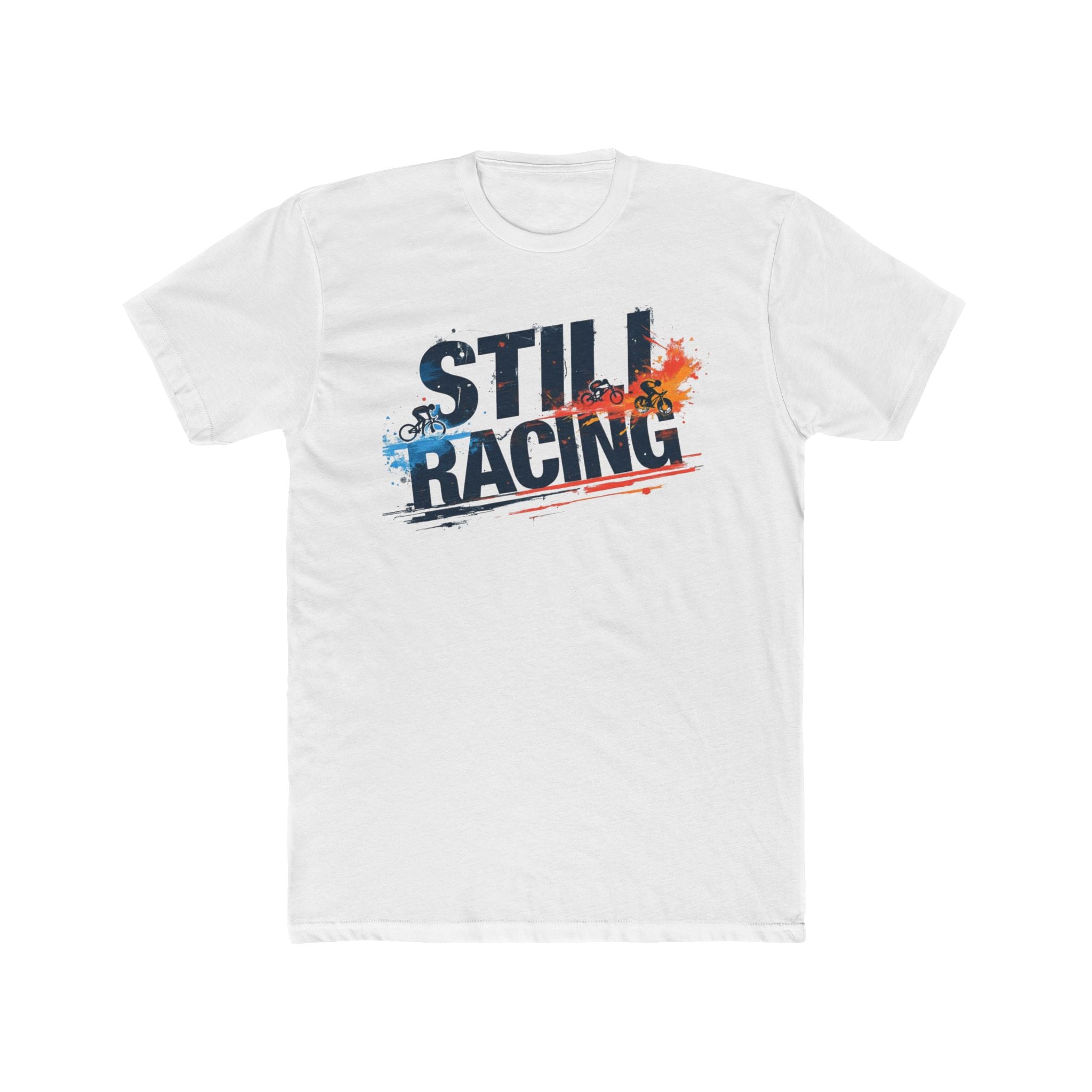 Unisex Cotton Crew Tee - Still Racing Tee for Motorsports Fans, Gift for Racing Enthusiasts, Casual Wear, Event Merchandise