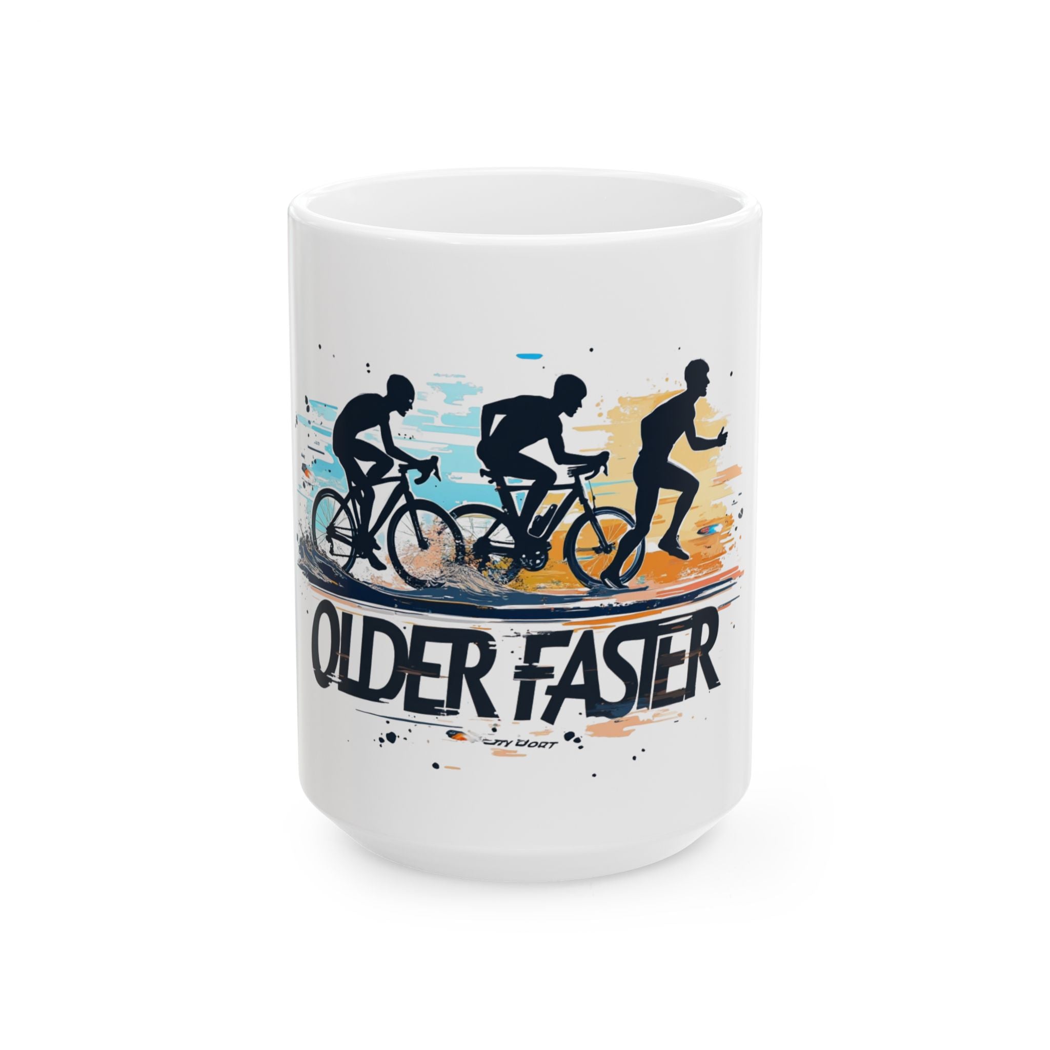 Older Faster Cycling & Running Mug — Triathlon Bike Runner Ceramic Coffee Cup (11oz/15oz)