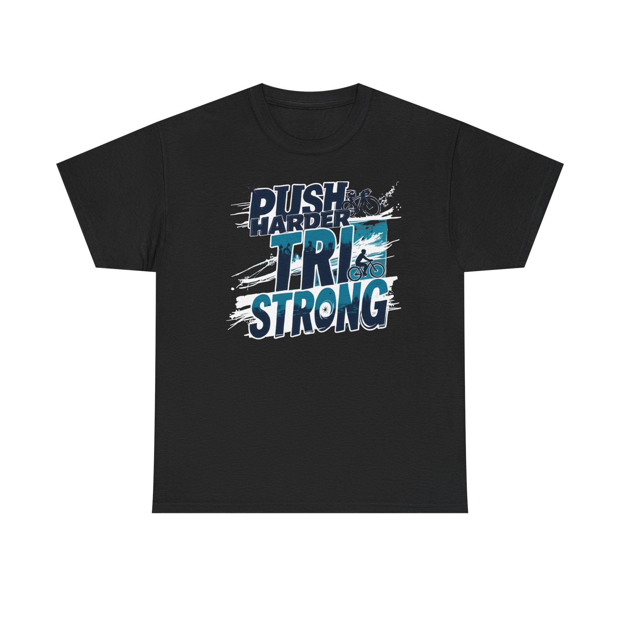 Unisex Motivational Fitness T-Shirt - Heavy Cotton Workout Tee for Gym Enthusiasts - Ethically Sourced, Durable Graphic Apparel, Push Harder Tri Strong, Gift for Athletes
