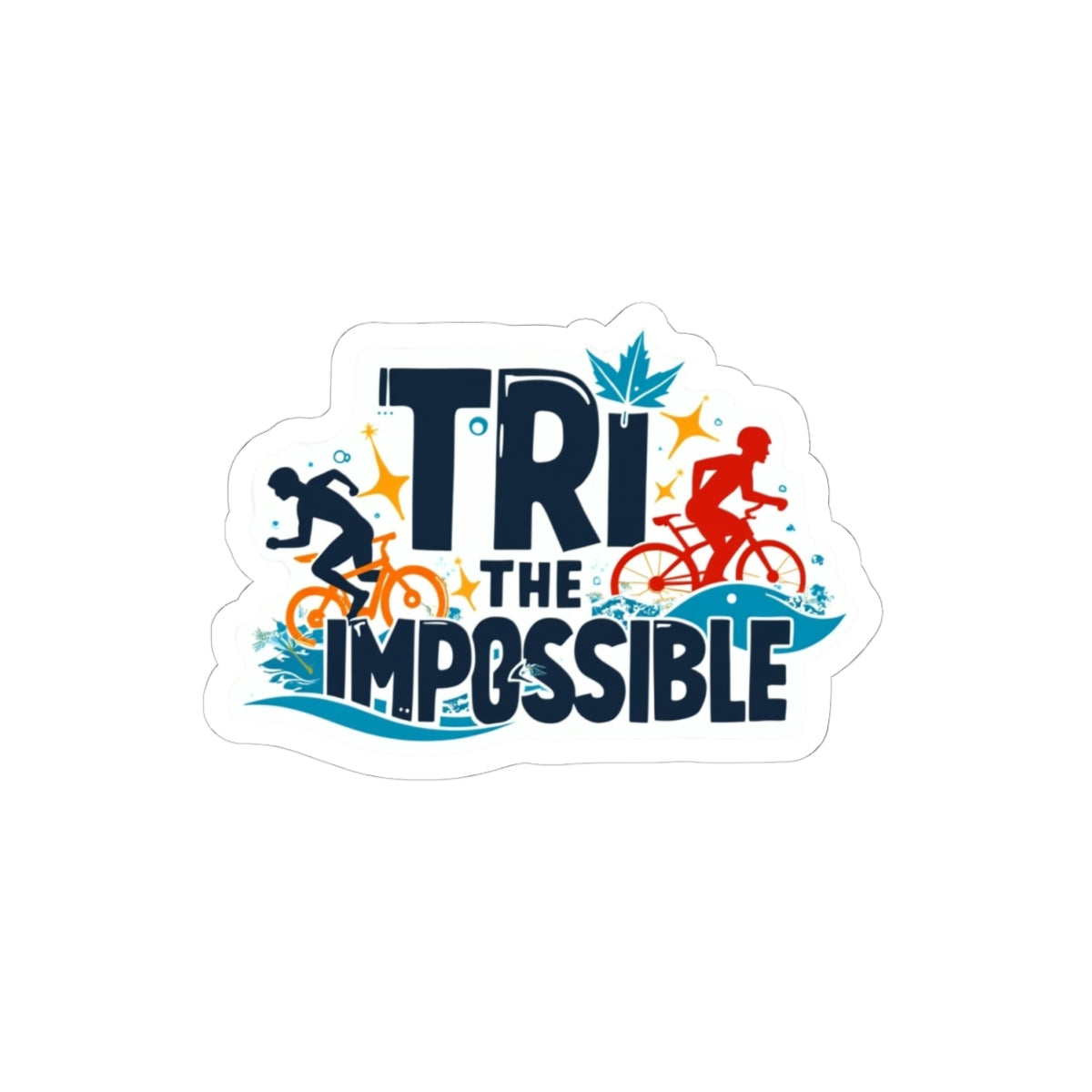 Motivational Triathlon Kiss-Cut Stickers - Tri the Impossible, Sports Decor, Fitness Gifts, Athletes Accessories, Inspirational Vinyl Decals