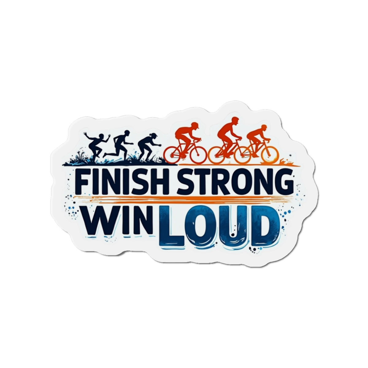 Athletic Die-Cut Magnet - Finish Strong Win Loud Motivation, Inspirational Decor, Fitness Gift, Sports Refrigerator Magnet, Running Wall Art